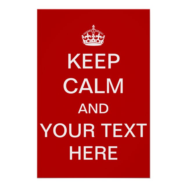 Custom Personalized Keep Calm and Carry On Poster (Front)