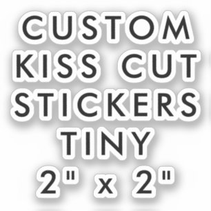 Custom Personalized KISS CUT STICKERS 2"x2" TINY