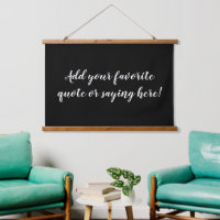 Custom Personalized Quote Saying Script Black Sign
