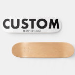 Custom Personalized Skateboard Deck 8.25" (21cm)<br><div class="desc">Make,  design,  create your own custom Skateboard Deck - 8 1/4" (21 cm). Add wheels and trucks option. Personalized skateboard made of 7-ply premium USA Maple,  gift for a skateboarder and for birthday,  Christmas gifts,  wedding favours,  and promotional sports business,  school,  and college recreation.</div>