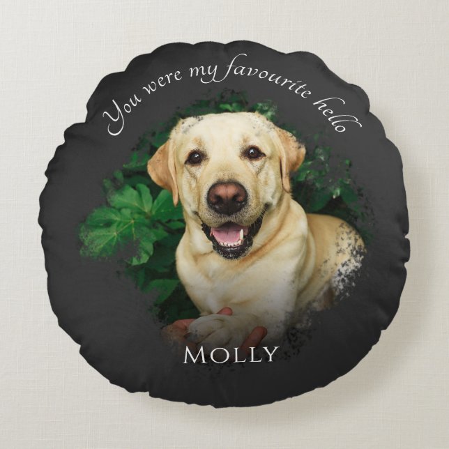 Custom Pet Memorial Favourite Hello Hardest Goodby Round Pillow (Front)