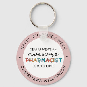 Custom Pharmacist Appreciation Funny Pharmacy Week Keychain