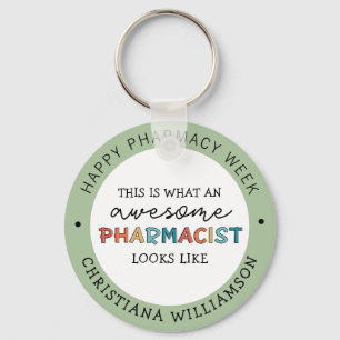 Custom Pharmacist Appreciation Funny Pharmacy Week Keychain