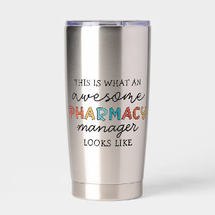Custom Pharmacy Manager Awesome Funny Insulated Tumbler