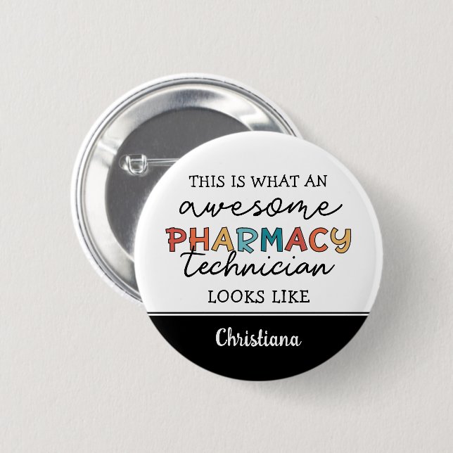 Custom Pharmacy Technician Awesome Funny 2 Inch Round Button (Front & Back)