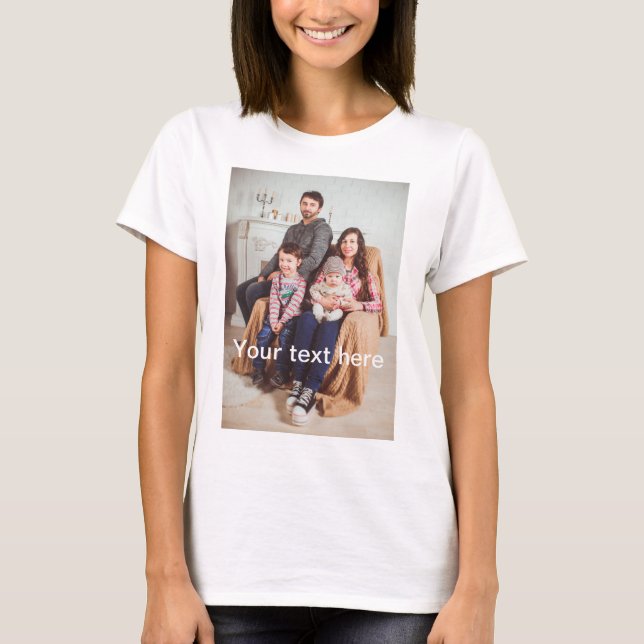 Custom Photo and/or Text T-Shirt (Front)