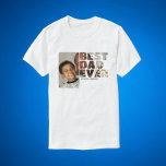 Custom Photo And Text Personalized Best Dad Ever T-Shirt<br><div class="desc">Custom Photo And Text Personalized Best Dad Ever t-shirts from Ricaso  - add your own photograph,  art and text to this customizable shirt  - ideal for father's day or any day</div>