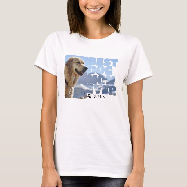 Custom Photo And Text Personalized Best Dog Mom T-Shirt (Front)