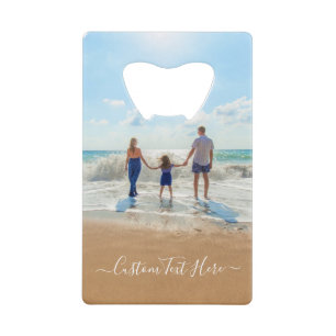 Custom Photo and Text - Unique Your Own Design -   Credit Card Bottle Opener