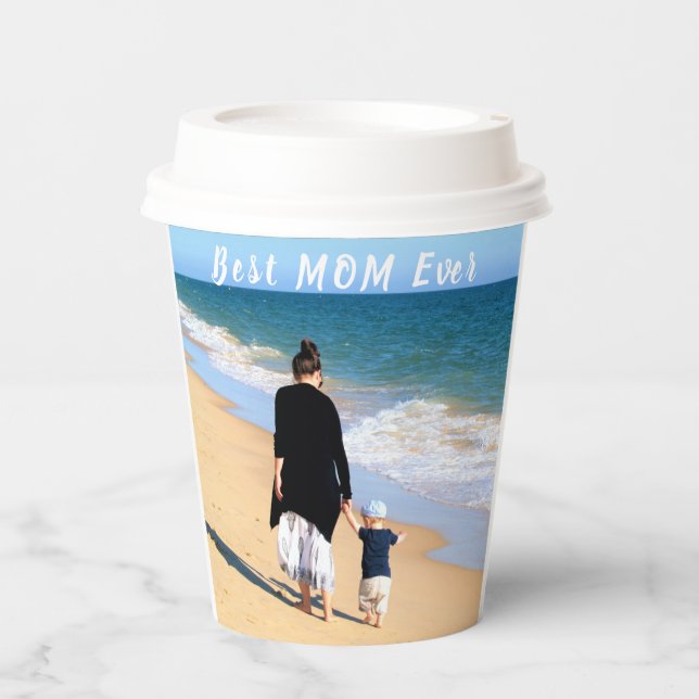 Custom Photo and Text Your Design - Best MOM Ever Paper Cups (Front)