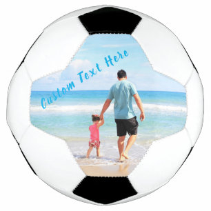 Custom Photo and Text - Your Own Design - For Dad Soccer Ball