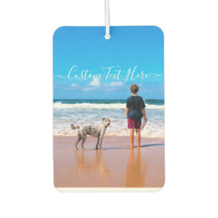 Custom Photo and Text - Your Own Design - My Dog Air Freshener