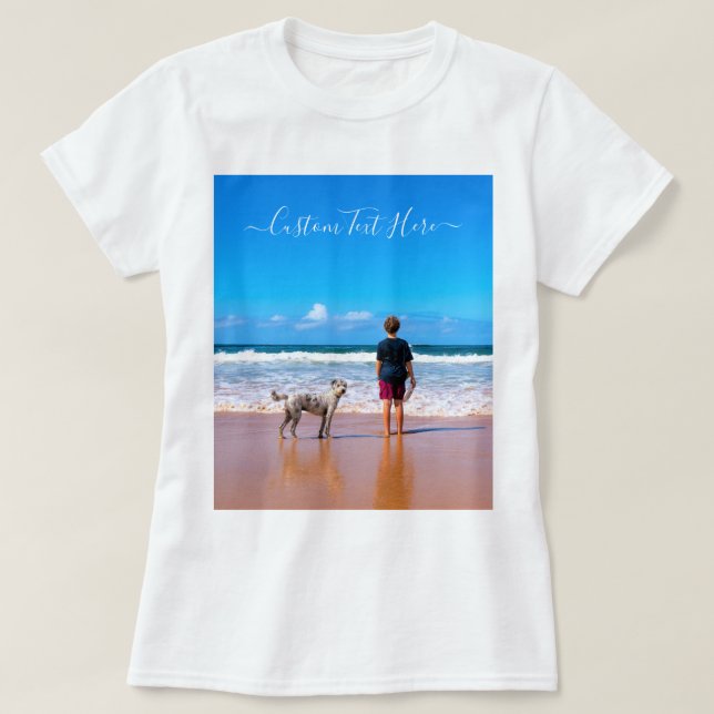 Custom Photo and Text - Your Own Design - My Pet   T-Shirt (Design Front)