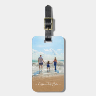 Custom Photo and Text - Your Own Design - Vacation Luggage Tag