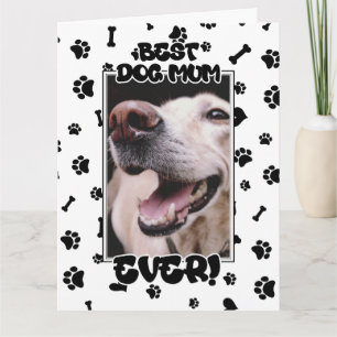 Custom Photo Best Dog Mum Ever Mothers Day Card