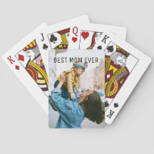 Custom Photo Best Mom Ever Playing Cards