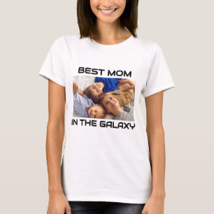 Custom Photo "Best Mom in the Galaxy" - Mother's d T-Shirt