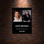 Custom photo black white friends birthday poster<br><div class="desc">A photo sign for 2 persons,  friends,  siblings,  twins.  Black background,  white text.  Personalize and add 2 photos,  names and date(s)</div>