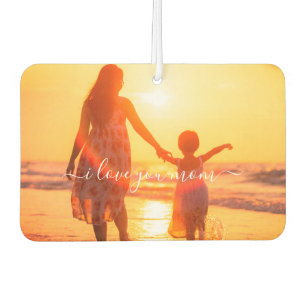 Custom Photo Car Air Freshener - I Love You Mom