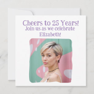 Custom Photo Cheers to 25 Years 25th Birthday Invitation