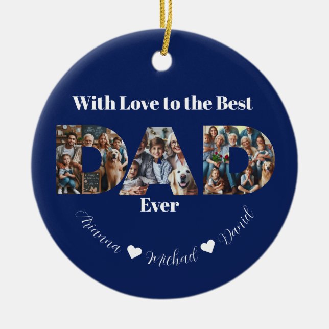 Custom Photo Collage | Best Dad Ever Ceramic Ornament (Front)
