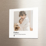 Custom Photo Dad Magnet | Father’s Day Gif<br><div class="desc">Celebrate dad with this heartfelt personalized magnet featuring your favourite photo and the meaningful quote: "Father. Thank you for always being there." This square magnet makes the perfect small but thoughtful Father’s Day gift, especially for new dads, grandpas, or bonus dads. Add a photo to turn it into a touching...</div>