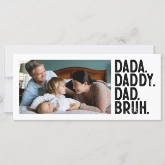 Custom PHOTO DADA DADDY DAD BRUH FATHER'S DAY card