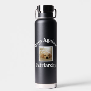 Custom Photo Dog Lover Anti-Trump Mom BFF Sister Water Bottle
