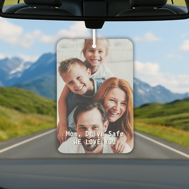Custom Photo – Drive Safe Mom Air Freshener (Custom Photo – Drive Safe Mom Air Freshener
)