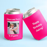 Custom Photo Funny Cool 30th Birthday Can Cooler<br><div class="desc">Customize with your text and photo and wish Happy Birthday with these fun,  unique party favours! Perfect for a 30th birthday party but messages on front and back are fully customizable. Great for any outdoor birthday party,  bachelorette outing,  or any other celebration to create memories!</div>