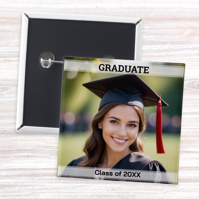 Custom Photo Graduate Class of 20XX Graduation 2 Inch Square Button (A custom badge for a graduate, with your own photo and text)