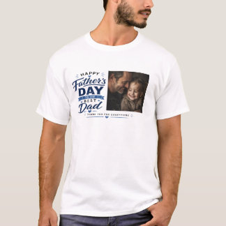 Custom Photo Happy Father's Day Best Dad Gift  T-Shirt