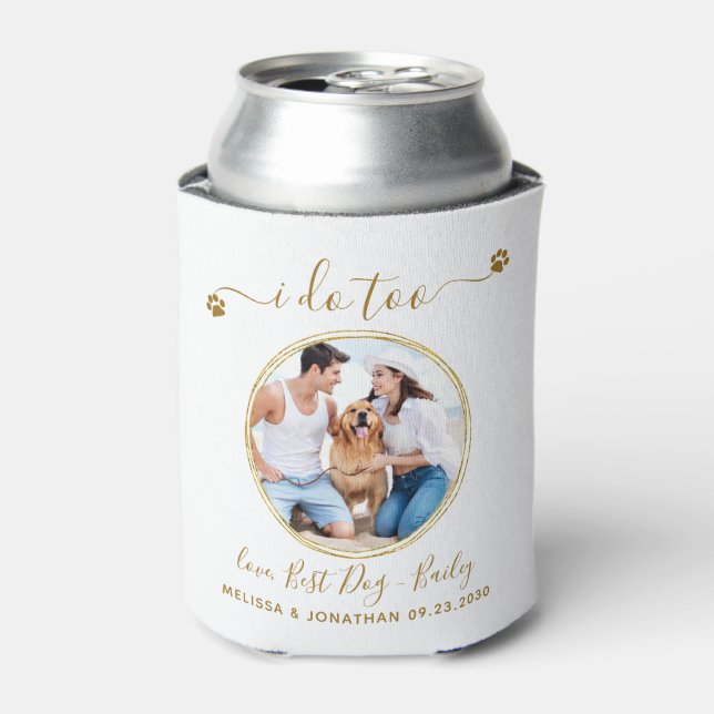 Custom Photo I Do Too Elegant Gold Pet Dog Wedding Can Cooler (Can Front)