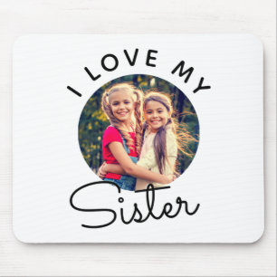 Custom Photo I Love My Sister Siblings T Shirt Mouse Pad