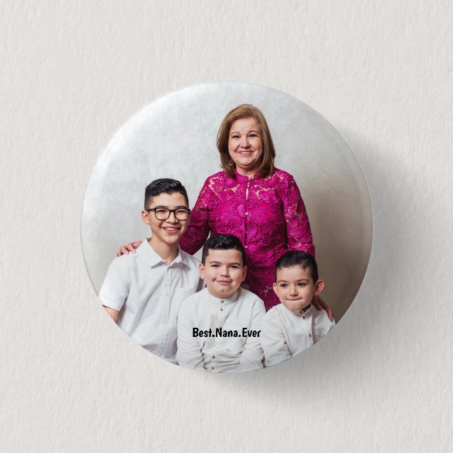 Custom Photo Personalized Best Nana Ever  1 Inch Round Button (Front)