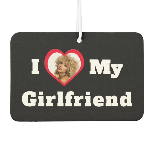 Custom Photo Personalized I Love My Girlfriend Air Freshener (Front)