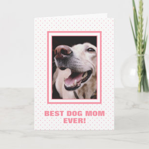 Custom Photo Pink Polka Dot Dog Mom Mother's Day Card