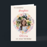 Custom Photo Pretty Flowers Daughter Birthday Card<br><div class="desc">This pretty card can be personalized with your daughter's name, and a favourite photo. Your chosen photograph will appear in a charming floral surround with a watercolor effect. The text at the top of the card is 'To a wonderful Daughter', with her name below the picture and 'on your birthday'...</div>