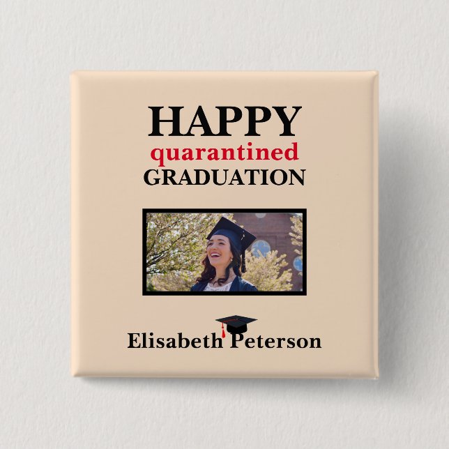 Custom Photo Quarantined Graduate  2 Inch Square Button (Front)