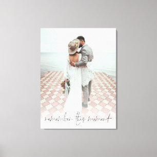 Custom Photo Remember This Moment Wedding Canvas Print