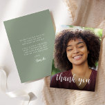 Custom Photo Sage Green 30th Birthday Party Thank You Card<br><div class="desc">The front of this 30th birthday invitation features the guest of honour's photo with the words "thank you" in elegant white calligraphy script overlay. A dark screen helps make the text pop. Customize the reverse side with your personal message in white sans serif font and your name in script on...</div>