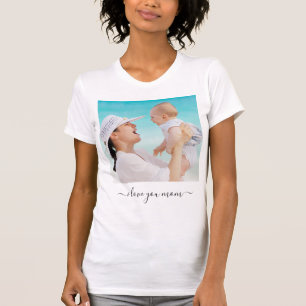 Custom Photo T-Shirt Text - I Love You Mom