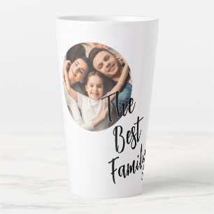 Custom Photo The Best Family Latte Mug