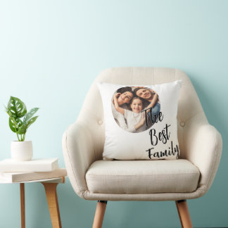 Custom Photo The Best Family Throw Pillow