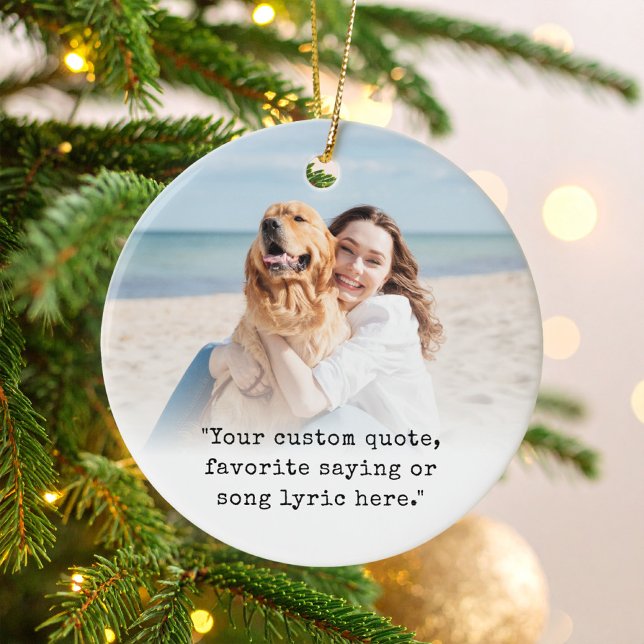Custom Photo With Quote Ceramic Ornament (Creator Uploaded)