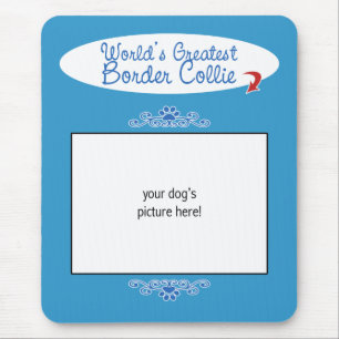 Custom Photo! Worlds Greatest Border Collie Mouse Pad