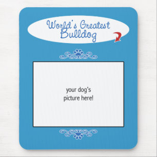 Custom Photo! Worlds Greatest Bulldog Mouse Pad