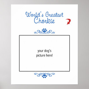Custom Photo! Worlds Greatest Chorkie Poster