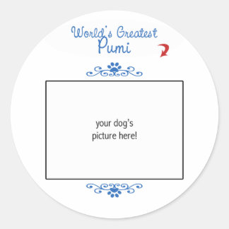 Custom Photo! Worlds Greatest Pumi Classic Round Sticker