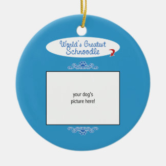 Custom Photo! Worlds Greatest Schnoodle Ceramic Ornament